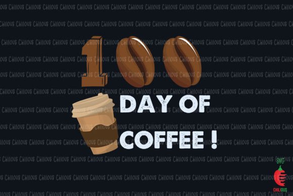 100 Days of Coffee Graphics and Crafts