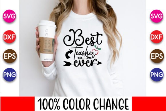 Best Teacher Ever Svg: Graphics and Crafts for Creative Projects