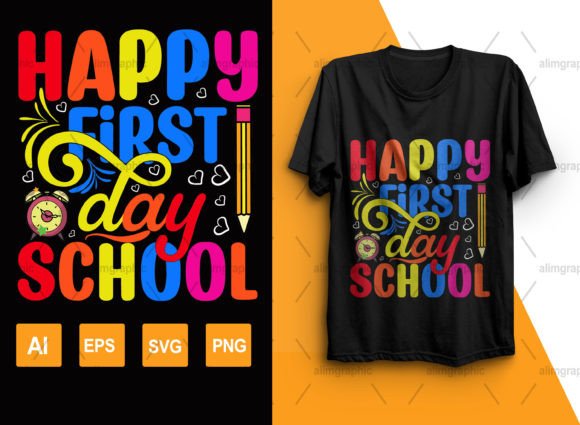 Happy-First-Day-School Graphics and T-Shirt Designs