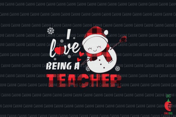 I Love Being a Teacher Snowman Dab Graphics & Crafts
