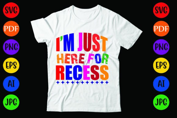 I’m Just Here for Recess Graphics
