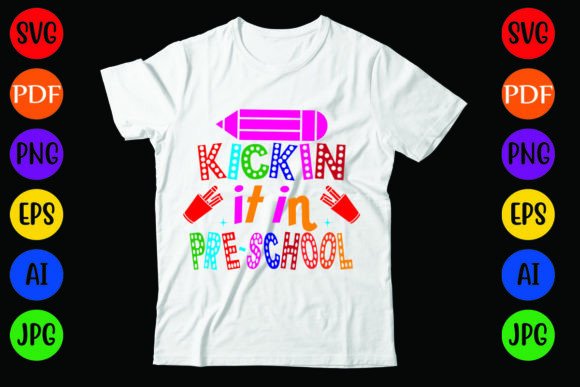 Kickin It in Pre-school Graphics and T-Shirt Designs