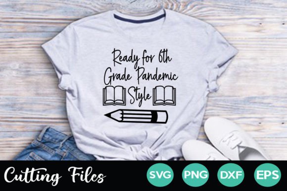 Ready for 6th Grade Pandemic Style Graphics