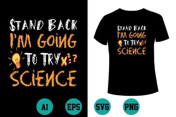 Stand Back I'm Going to Try Science