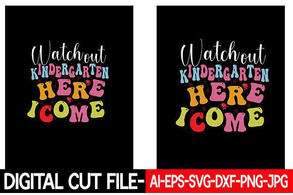 Watch out Kindergarten Here I Come Retro Graphics and Crafts