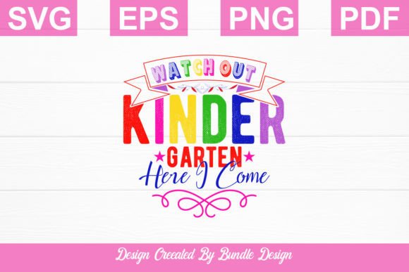 Watch Out Kindergarten Here I Come Shirt: Graphics and Crafts Made Simple